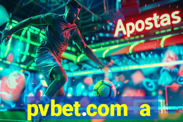 pvbet.com a plataforma de jogos de cassino